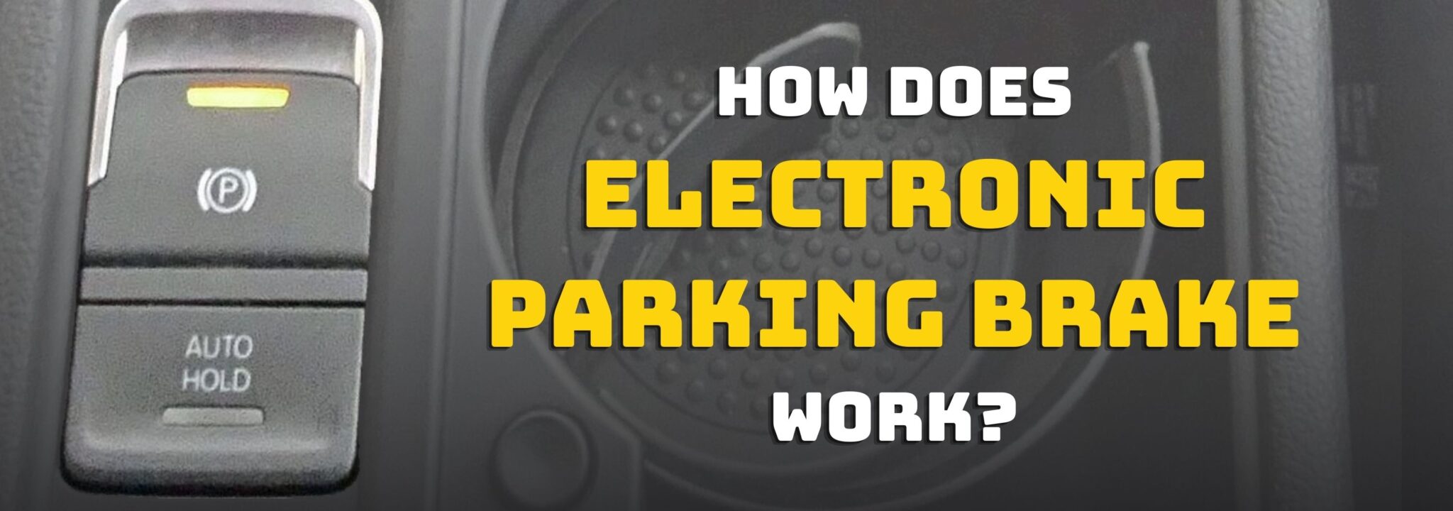 ¿Cómo funciona el freno de estacionamiento electrónico?