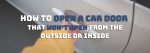 Cómo abrir la puerta de un automóvil que no se abre desde afuera ni desde adentro